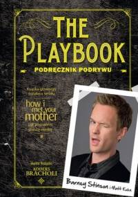 The Playbook. Podręcznik podrywu - Barney Stinson, Matt Kuhn