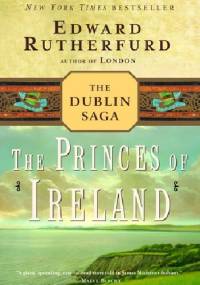 The Princes of Ireland - Edward Rutherfurd