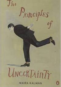 The Principles of Uncertainty - Maria Kalman