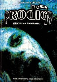 The Prodigy. Elektroniczny Punk - Martin Roach