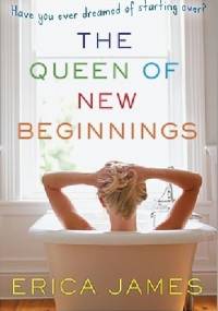 The Queen of New Beginnings - Erica James