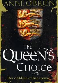 The Queen's Choice - Anne O'Brien