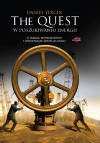 The Quest. W poszukiwaniu energii - Daniel Yergin