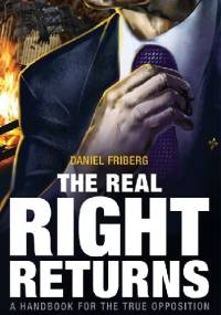 The Real Right Returns - Daniel Friberg