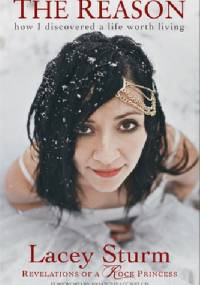The Reason. How i discovered a life worth living. - Lacey Sturm