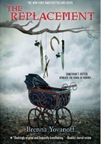 The Replacement - Brenna Yovanoff