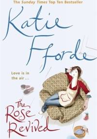The Rose Revived - Katie Fforde