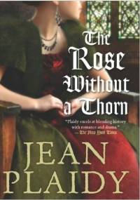 The Rose Without a Thorn - Jean Plaidy