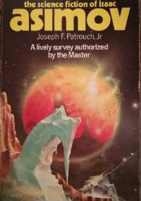 The Science Fiction Of Isaac Asimov - Joseph F. Patrouch