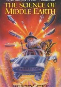 The Science of Middle Earth - Henry Gee