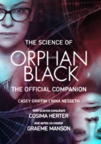 The Science of Orphan Black: The Official Companion