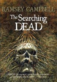 The Searching Dead - Ramsey Campbell