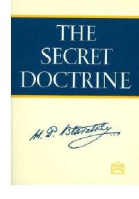 The Secret Doctrine: - H.P. Blavatsky