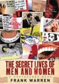 The Secret Lives of Men and Women. A PostSecret Book. - Frank Warren