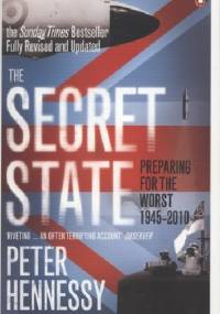 The Secret State: Preparing For The Worst 1945 2010 - Peter Hennessy