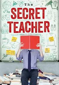 The Secret Teacher: Dispatches from the Classroom - Anon