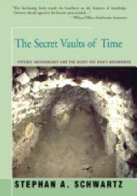 The Secret Vaults of Time - Stephan A. Schwartz