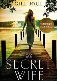 The secret wife - Gill Paul