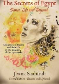 The Secrets of Egypt - Dance, Life and Beyond - Joana Lopes Martins