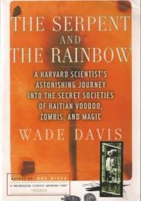 The Serpent and the Rainbow - Wade Davis