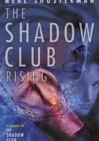 The Shadow Club Rising - Neal Shusterman