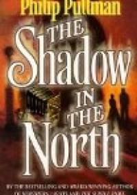 The Shadow in the North - Philip Pullman