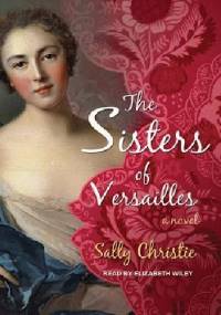 The Sisters of Versailles - Sally Christie