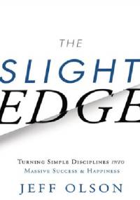The Slight Edge - Jeff Olson