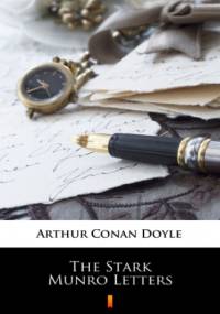 The Stark Munro Letters - Arthur Conan Doyle