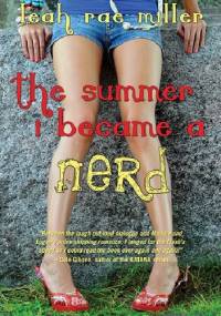 The Summer I Became a Nerd - Leah Rae Miller