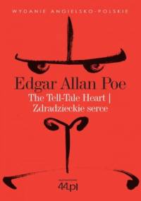 The Tell-Tale Heart. Zdradzieckie serce - Allan Poe Edgar