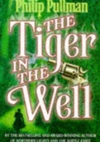 The Tiger in the Well - Philip Pullman