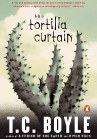 The tortilla curtain - T. Coraghessan Boyle