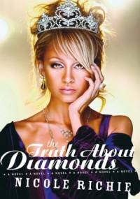 The Truth About Diamonds - Nicole Richie