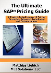 The Ultimate SAP Pricing Guide - Matthias Liebich