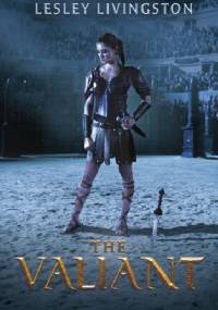 The Valiant - Lesley Livingston