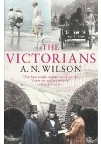 The Victorians - Andrew Norman Wilson