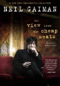 The View from the Cheap Seats - Neil Gaiman