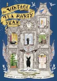 The Vintage Tea Party Year - Angel Adoree