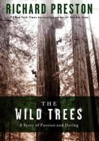 The Wild Trees - Richard Preston