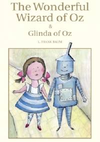 The Wonderful Wizard of Oz & Glinda of Oz - Lyman Frank Baum