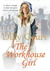 The Workhouse Girl - Dilly Court