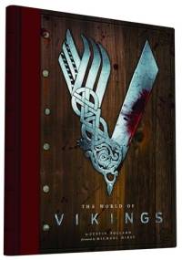The World of Vikings - Justin Pollard, Michael Hirst