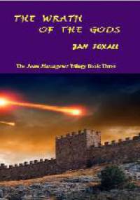 The Wrath of the Gods (John Plantagenet Trilogy Book 3 - Jan Foxall