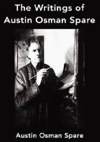 The Writings of Austin Osman Spare - Austin Osman Spare
