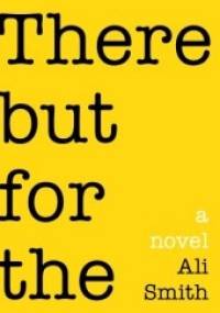 There but for the - Ali Smith