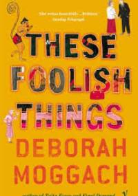 These foolish things - Deborah Moggach