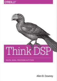Think DSP. Digital Signal Processing in Python - B. Downey Allen