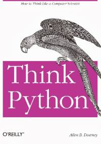 Think Python. How to Think Like a Computer Scientist - Allen Downey