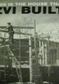 This is the House that Zvi Built - Temima Gezari